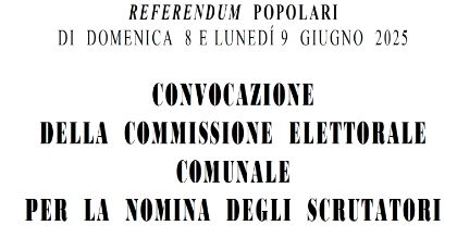 Convocazione della commissione elettorale comunale per la nomina degli scrutatori Convocazione della commissione elettorale comunale per la nomina degli scrutatori